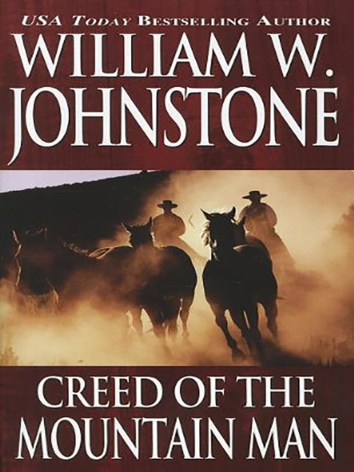 Title details for Creed of the Mountain Man by William W. Johnstone - Available